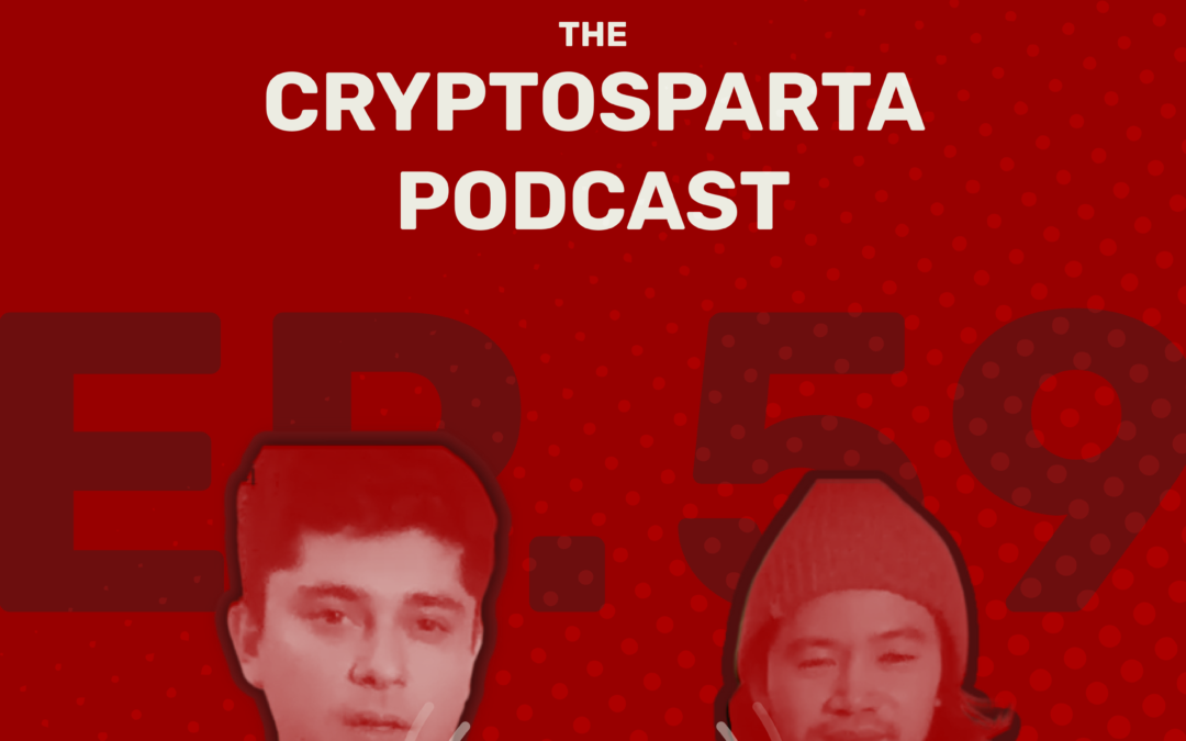 Ep. 59 The Cryptosparta Podcast