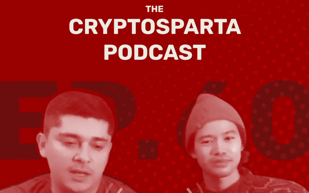 Ep. 60 The Cryptosparta Podcast