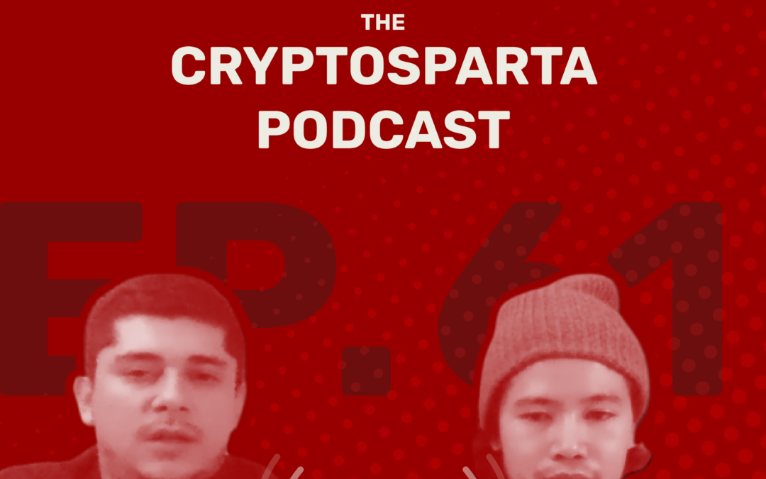 Ep. 61 The Cryptosparta Podcast